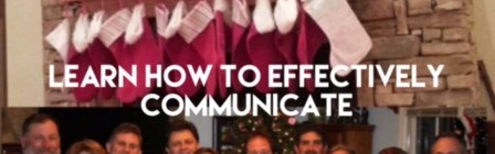 Family: Kill them or eat them? Holidays with Family and how to Effectively Communicate
