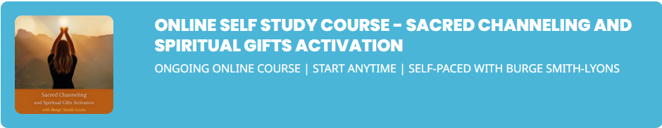 Sacred Channeling & Spiritual Gifts Activation